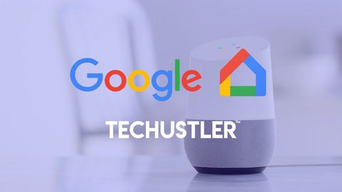 Google Home Development: From Beginner to Intermediate