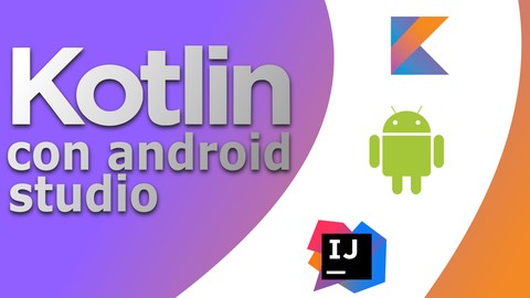 Desarrollo de Aplicaciones en Android Studio con Kotlin