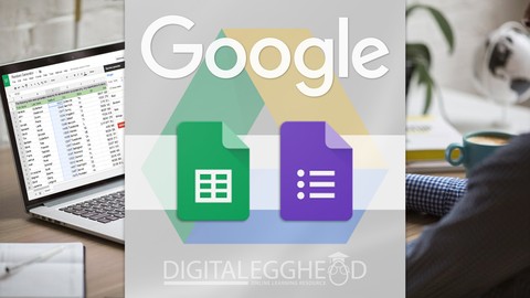 Google Sheets & Forms - Beginner to Expert