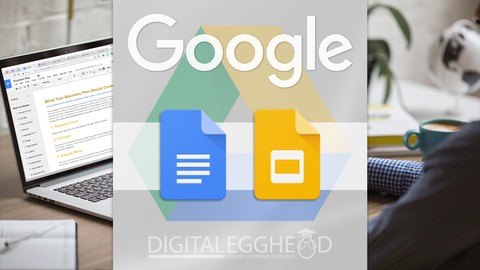 Google Docs & Slides - Beginner to Expert