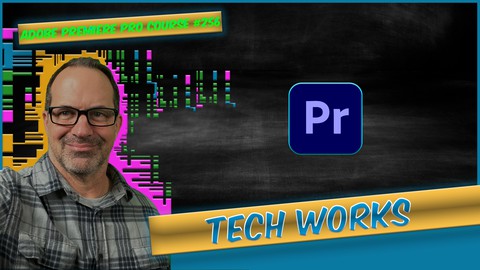 Notable Tech Skills &  Workarounds for Adobe Premiere Pro