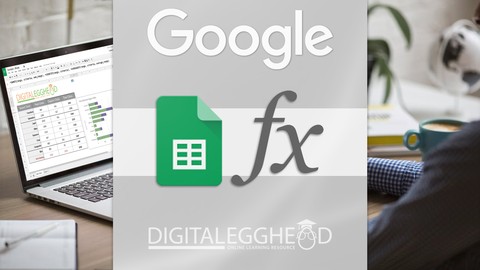 Google Sheets - Working With Formulas and Functions