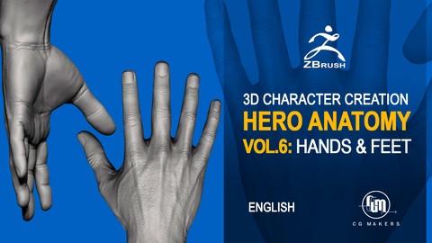 3D Master, from zero to hero Vol.6: Hands and Feet