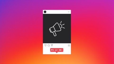 The Complete Instagram Marketing Course for Beginners 2018