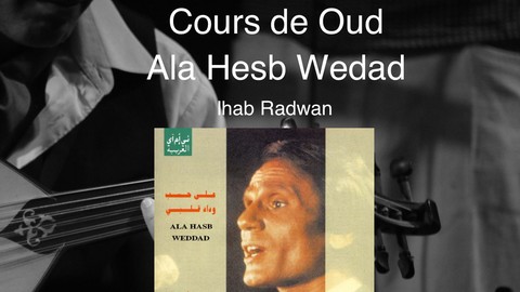 Jouer: Ala Hesb - Abdel Halim Hafez sur un Oud