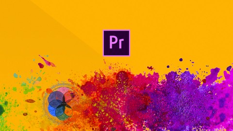 Adobe Premiere Pro: Color Grading Masterclass (Updated)