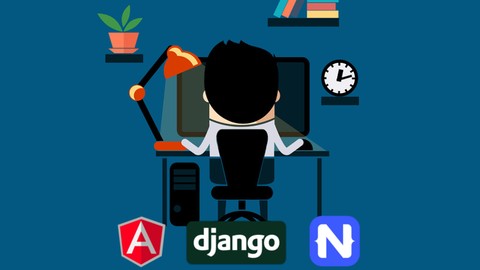 Angular & Django Full Stack: web, backend API, mobile apps