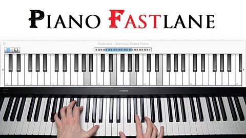 Piano Fastlane -  From ZERO to HERO with Piano & Keyboard