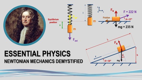 Essential physics : Master classical and Newtonian mechanics