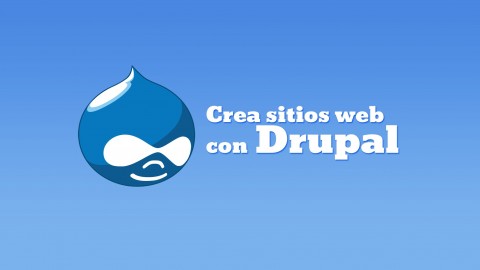 Crea sitios web con Drupal