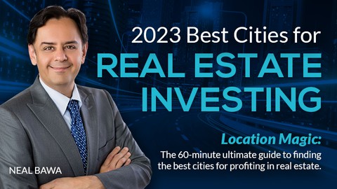 2023 LOCATION MAGIC - Best Cities for Real Estate Investing