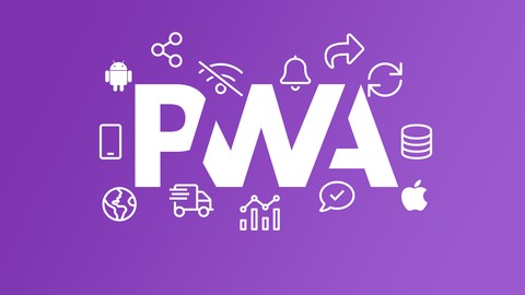 PWA - Aplicaciones Web Progresivas: De cero a experto