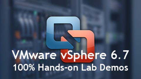 Mega Course - VMware vSphere 6.7 - 100% Hands-on Lab Demos