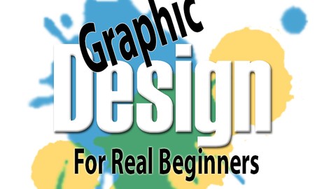Graphic Design For Real Beginners
