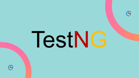 Mastering TestNG for Automation Testing - Beginners Guide