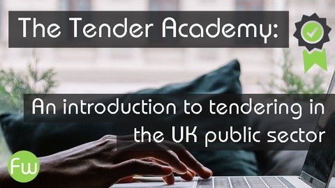 The Tender Academy - An Introduction to Tendering