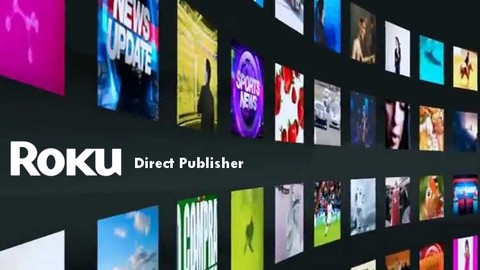 Complete Roku Direct Publisher Development for Streaming TV