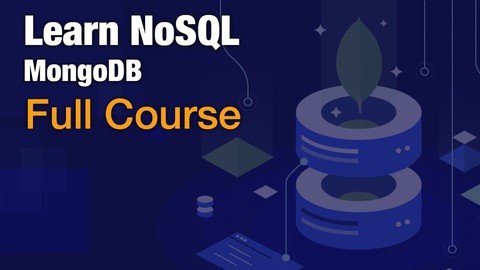 MongoDB - Learn NoSQL Databases - Complete Bootcamp