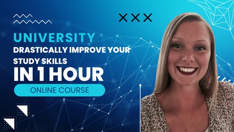 University | Drastically Improve your Study Skills in 1 hour