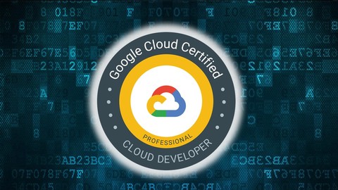 Ultimate Google Certified Professional Cloud Developer 2022
