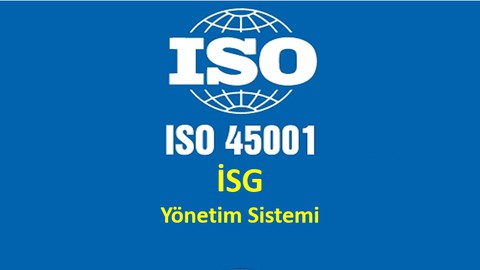 TS ISO 45001 İş Sağlığı Ve Güvenliği Yönetim Sistemi
