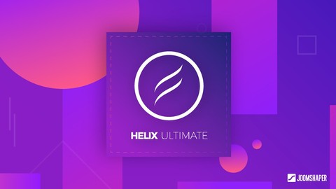Helix Ultimate Joomla Framework Masterclass For Beginners