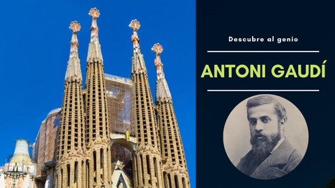 Antoni Gaudí. Descubre al genio