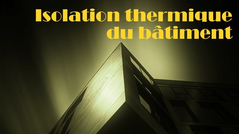 Isolation thermique du bâtiment