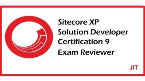 Sitecore XP Solution Developer Certification 9 Exam Reviewer