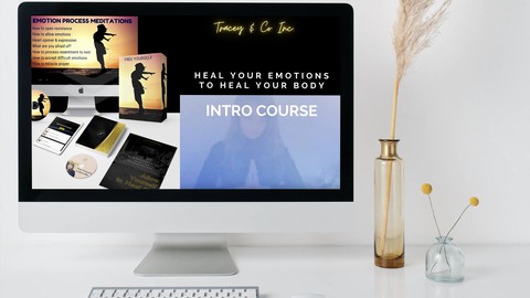 Heal Your Emotions to Heal Your Body Intro Course