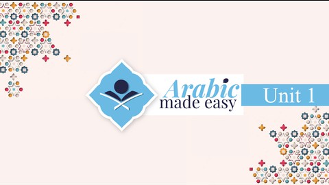 Arabic Made Easy - Unit 1
