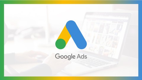 Der ultimative Google Ads Kurs: Der Kickstart als Einsteiger
