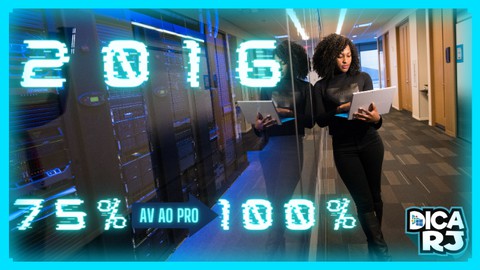 Windows Server 2016 - do AVANÇADO AO PROFISSIONAL