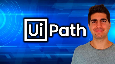 The Complete UiPath RPA Training Course