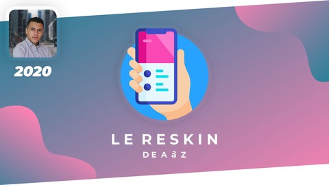Le Reskin de A à Z pour débutant , crée ton application !