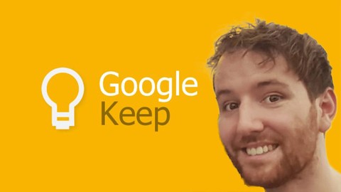 Learn Google Keep 2022 - The Complete Guide