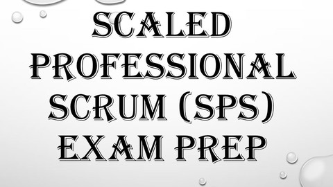 Scaled Professional Scrum with Nexus Exam Prep (SPS)