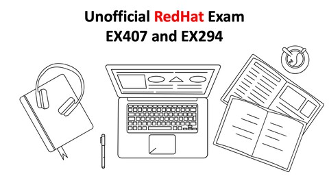 Unofficial RedHat Exams EX294 and Ansible EX407