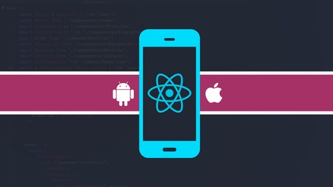 React Native - Crea aplicaciones para Android y iOS c/ React