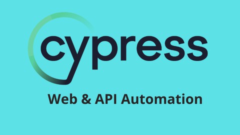 Learn Web and API Automation using Cypress with JavaScript