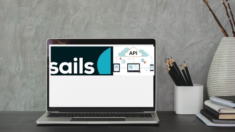 Node Js: API Development with Sails Js Build REST API