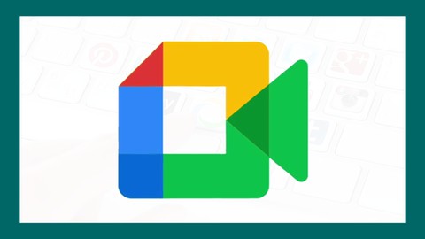 Curso de Google Meet 2023, ¡Desde Cero Hasta Experto!