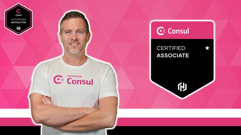 HashiCorp Certified: Consul Associate 2024 (w Hands-On Labs)