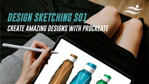 Design Sketching S01: Create Amazing Designs with Procreate