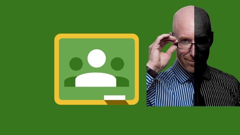 Google Classroom for Educators 2021 Learn Everything 2 Hours