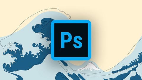 Adobe Photoshop Course - Getting Started Guide to Beginners