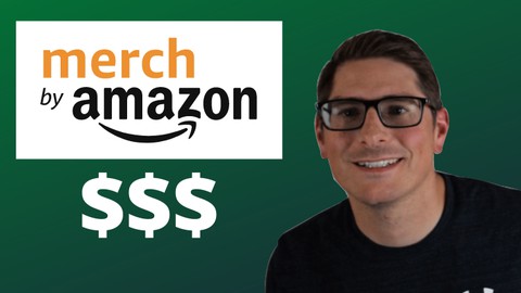 Merch By Amazon: Ultimate Beginner to Pro Masterclass - 2021