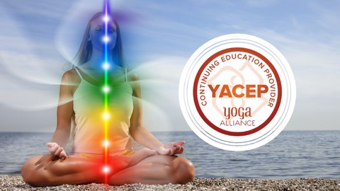 The 7 Chakras Yoga Training - Yoga Alliance YACEP