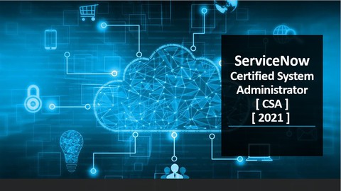 ServiceNow Certified System Administrator CSA Practice Exam