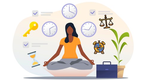 Gérer Efficacement son Temps - 10 Notions à Maitriser